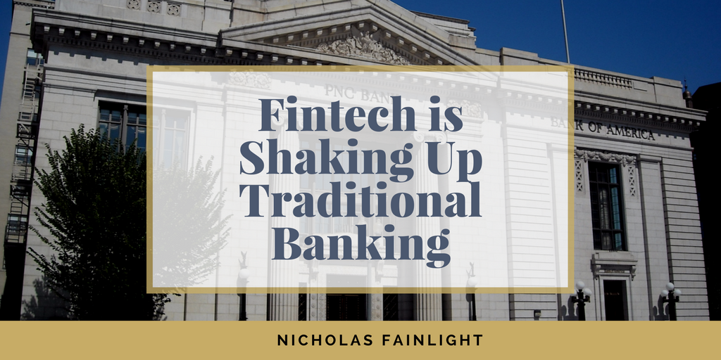 Fintech is Shaking Up Traditional Banking