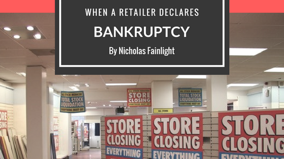 Nicholas Fainlight- When a Retailer Declares Bankruptcy